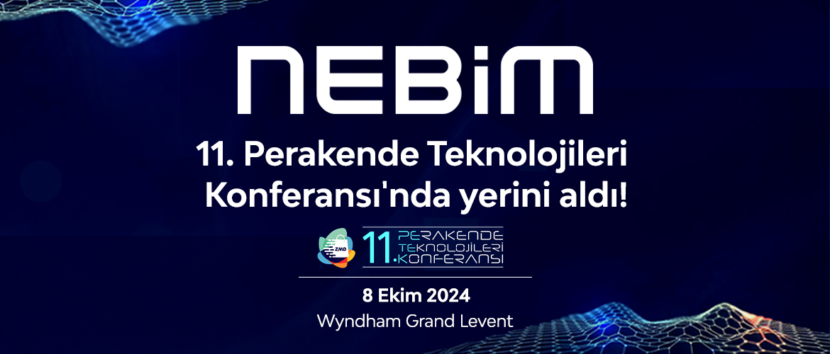 Nebim, 11. Perakende Teknolojileri Konferansı'nda Yerini Aldı